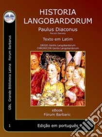 Historia Langobardorum. E-book. Formato Mobipocket ebook di Paulus Diaconus