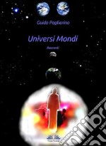 Universi MondiRacconti. E-book. Formato EPUB ebook