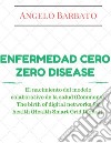 Enfermedad CeroEl Nacimiento Del Modelo Colaborativo De La Salud (Commons). El Nacimiento De Las Redes Digitales. E-book. Formato EPUB ebook