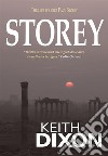 Storey. E-book. Formato EPUB ebook di Keith Dixon