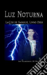 Luz Noturna (Laços de Sangue, Livro Dois). E-book. Formato EPUB ebook