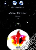 Mundos UniversosCuentos. E-book. Formato EPUB ebook