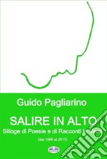 Salire In AltoSilloge Di Poesie E Di Racconti In Versi. E-book. Formato EPUB ebook