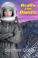 Asalto a los Dioses. E-book. Formato EPUB