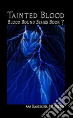 Tainted Blood (Blood Bound Book 7). E-book. Formato EPUB ebook