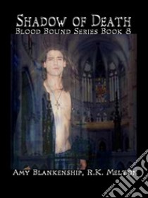 Shadow of Death (Blood Bound Book 8). E-book. Formato EPUB ebook di Amy Blankenship