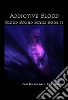 Addictive Blood (Blood Bound Book 11). E-book. Formato EPUB ebook