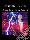 Blood RainBlood Bound Series Book 13. E-book. Formato EPUB ebook