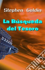 La Búsqueda del Tesoro. E-book. Formato EPUB ebook