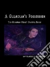 A Guardian&apos;s PossessionThe Guardian Heart Crystal Book 5. E-book. Formato EPUB ebook