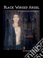 Black Winged AngelThe Guardian Heart Crystal Book 7. E-book. Formato EPUB ebook