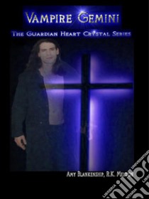 Vampire GeminiThe Guardian Heart Crystal Book 6. E-book. Formato EPUB ebook di Amy Blankenship