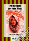 Dal Vangelo secondo Giuda. E-book. Formato EPUB ebook