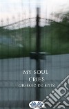 My soul cries. E-book. Formato EPUB ebook