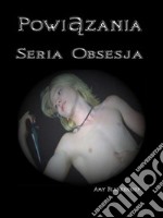 PowiazaniaObsesja Czesc 1. E-book. Formato EPUB ebook