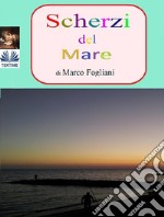 Scherzi del Mare. E-book. Formato EPUB ebook