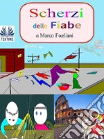 Scherzi delle Fiabe. E-book. Formato EPUB ebook