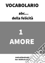 AmoreVocabolario Della Felicità. E-book. Formato EPUB ebook