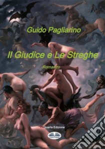 Il Giudice E Le StregheRomanzo. E-book. Formato EPUB ebook di Guido Pagliarino