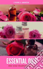 Essential Oils For Your Health And BeautyPart 2. E-book. Formato EPUB ebook