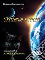 Skríženie S NibiruDobrodružstvá Azakisa A Petriho. E-book. Formato EPUB ebook