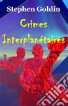 Crimes Interplanétaires. E-book. Formato EPUB ebook