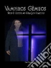 Vampiros GêmeosO Cristal Do Coração Guardião Livro 6. E-book. Formato EPUB ebook