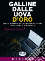 Galline Dalle Uova D&apos;OroRomance Scams. E-book. Formato EPUB ebook