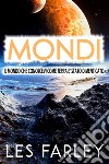 Mondi. E-book. Formato EPUB ebook di Les Farley