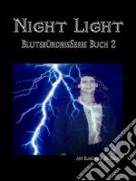 Night Light (Blutsbündnis-Serie Buch 2)Blutsbündnis-Serie Buch 2. E-book. Formato EPUB ebook