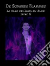 De Sombres Flammes (Les Liens Du Sang-Livre 6)La Saga des Liens du Sang Livre 6. E-book. Formato EPUB ebook