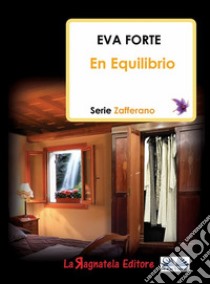 En Equilibrio. E-book. Formato EPUB ebook di Eva Forte