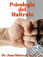 Psicologia del MaltratoAproximación a las últimas investigaciones sobre el maltrato. E-book. Formato EPUB ebook