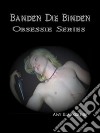 Banden Die BindenObsessie Book 1. E-book. Formato EPUB ebook