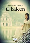 El balcón. E-book. Formato EPUB ebook di Andrea Dilorenzo