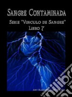 Sangre ContaminadaSerie Vinculo de Sangre Libro 7. E-book. Formato EPUB ebook