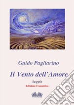 Il Vento Dell&apos;Amore - SaggioEdizione Economica. E-book. Formato EPUB ebook