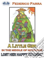 A little girl in the middle of nowhere lost her happy thought. E-book. Formato EPUB ebook