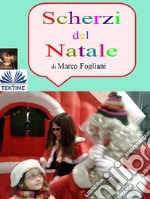 Scherzi del Natale. E-book. Formato EPUB ebook