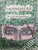 Zhandalee and the first metamorphosis. E-book. Formato EPUB ebook