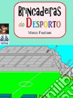 Brincadeiras do desporto. E-book. Formato EPUB ebook