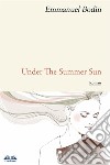 Under The Summer Sun. E-book. Formato EPUB ebook