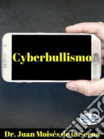 CyberbullismoQuando il bullo agisce attraverso il computer. E-book. Formato EPUB ebook