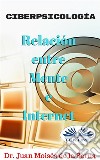 CiberpsicologiaRelación entre Mente e Internet . E-book. Formato EPUB ebook