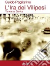 L’ira Dei VilipesiRomanzo Storico. E-book. Formato EPUB ebook