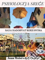 Psihologija SreceSada Nadohvat Ruke Svima . E-book. Formato EPUB ebook