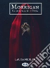 Morrigan: La venganza de la Diosa. E-book. Formato EPUB ebook di Laura Merlin