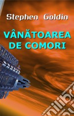 Vânatoarea De Comori. E-book. Formato EPUB ebook