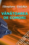 Vânatoarea De Comori. E-book. Formato EPUB ebook