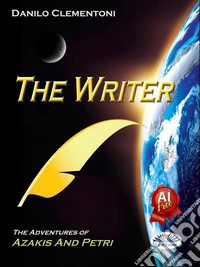 The WriterThe Adventures Of Azakis And Petri. E-book. Formato EPUB ebook